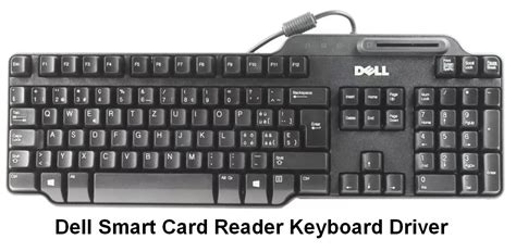 dell smart card reader driver download|Dell keyboard driver windows 10.